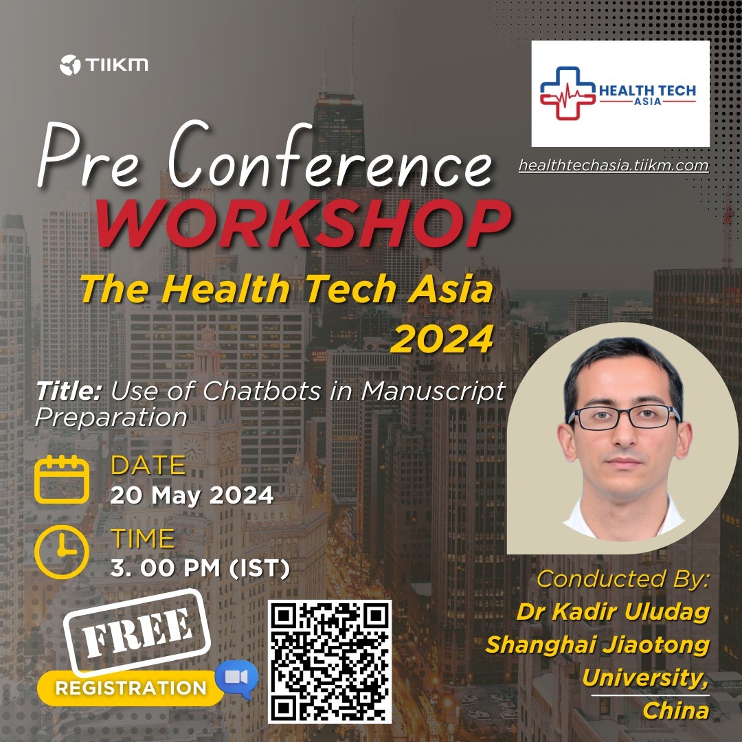 Pre-Conference Workshop - Use of Chatbots in Manuscript Preparation for Health Tech Asia 2024